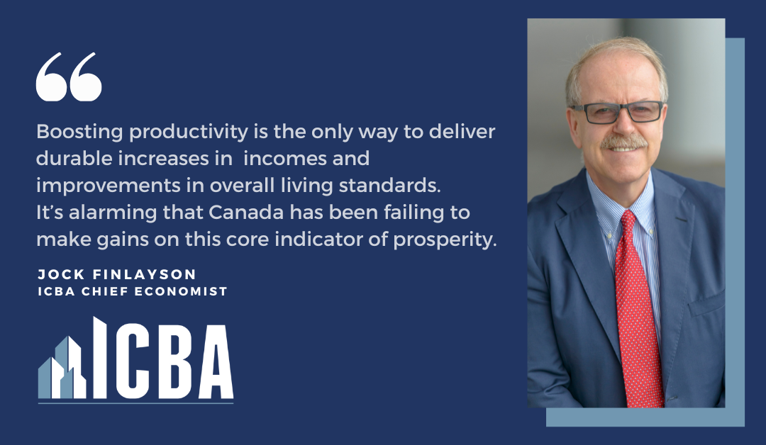 ICBA ECONOMICS: Canada’s ‘Productivity Emergency’